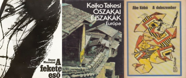 Ibusze Maszudzsi, Kaiko Takesi Abe K�b� - 3 db jap�n reg�ny: A dobozember + A fekete es� + �szakai �jszak�k