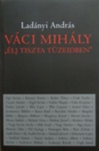 Lad�nyi Andr�s - V�ci Mih�ly "�lj tiszta t�zeidben"