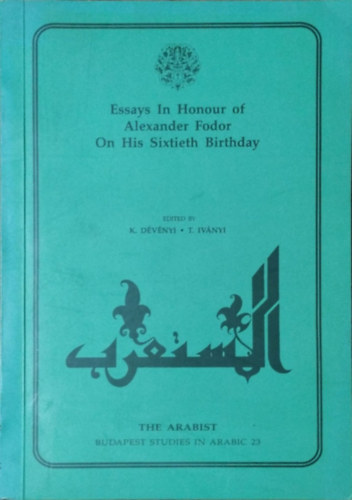 Kinga Dévényi - Tamás Iványi (eds.) - Essays in Honour of Alexander Fodor on His Sixtieth Birthday