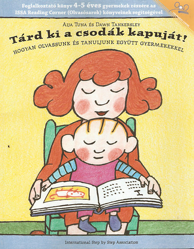 Aija Tuna - Dawn Tankersley - T�rd ki a csod�k kapuj�t! Hogyan olvassunk �s tanuljunk egy�tt gyermekekkel