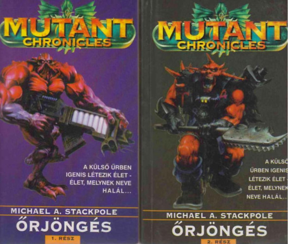 Michael Stackpole - rjngs I-II. (Mutant Chronicles)