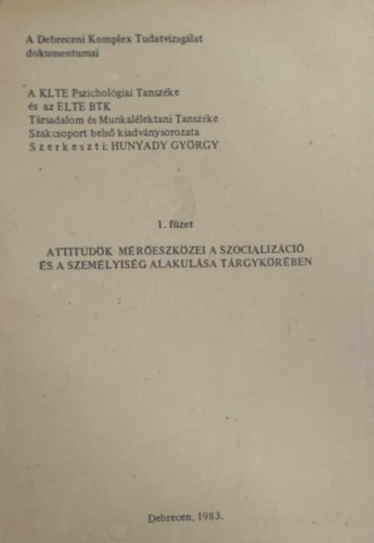 Hunyady Gyrgy - Attitdk mreszkzei a szocializci s a szemlyisg alakulsa trgykrben