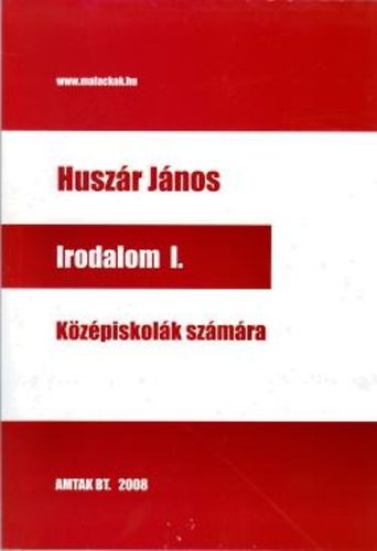 Husz�r J�nos - Irodalom I. K�z�piskol�k sz�m�ra