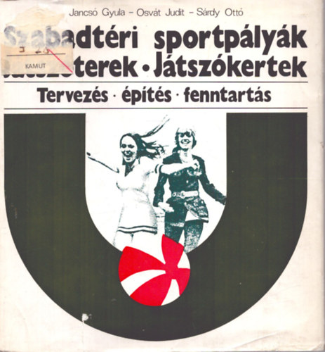 Jancs�-Osv�t-S�rdy - Szabadt�ri sportp�ly�k J�tsz�terek - J�tsz�kertek
