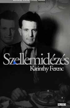 Karinthy Ferenc - Szellemidzs