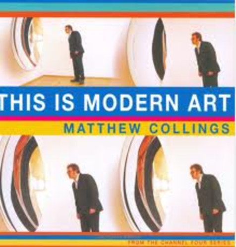 Matthew Collings - This Is Modern Art