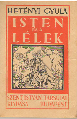 Hetnyi Gyula - Isten s a llek
