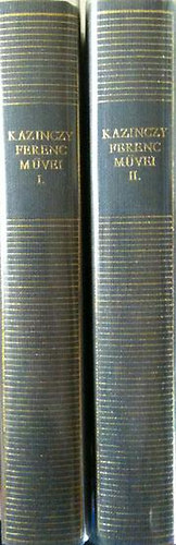 Kazinczy Ferenc - Kazinczy Ferenc művei I-II.