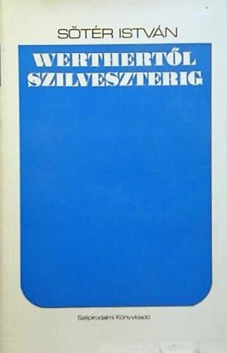 S�t�r Istv�n - Werthert�l Szilveszterig