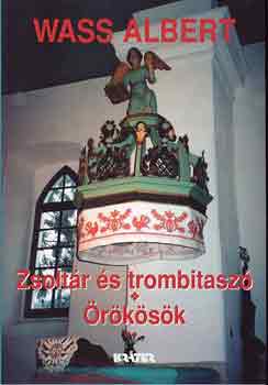 Wass Albert - Zsoltár és trombitaszó/Örökösök