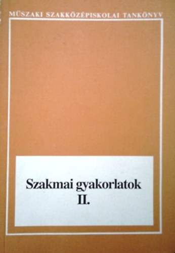 Dr. Gacs Zoltn; Prpost Klmn - Szakmai gyakorlatok II.
