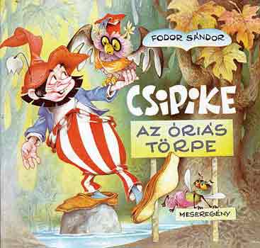 Fodor Sndor - Csipike az ristrpe