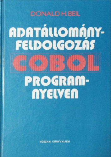 Donald H. Beil - Adatllomny-feldolgozs COBOL programnyelven