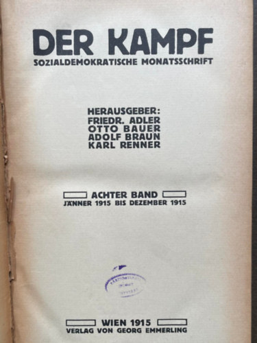Otto Bauer, Adolf Braun, Karl Renner Friedr. Adler - Der Kampf Sozialdemokratische Monatsschrift 1915.