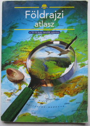 Földrajzi atlasz a 10-16 éves tanulók számára