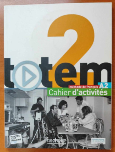 Totem 2 - Cahier d'activit�s - m�thode de francais A2