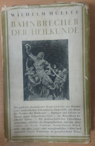 Wilhelm Mller - Bahnbrecher der Heilkunde