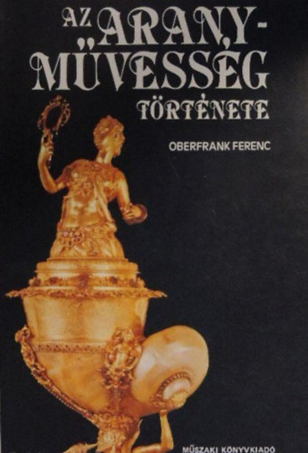 Oberfrank Ferenc - Az aranymvessg trtnete