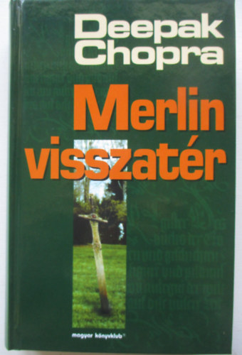 Deepak Chopra - Merlin visszatr