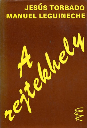 J. -Leguineche, M. Torbado - A rejtekhely