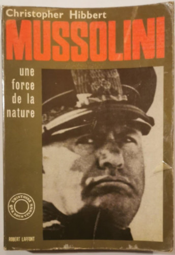 Christopher Hibbert - Mussolini