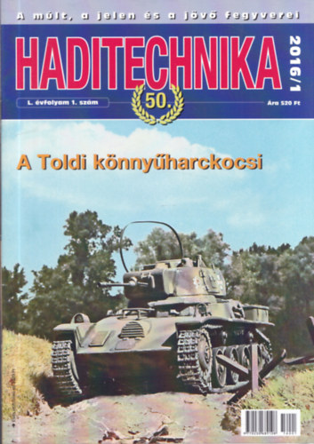 Dr. Hajd� Ferenc  (szerk.) - Haditechnika L. �vfolyam 1-6. sz�m - 2016/1-6. (teljes �vfolyam, lapsz�monk�nt)