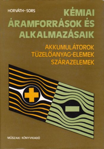 Horváth Pál-Dr. Sors László - Kémiai áramforrások és alkalmazásaik
