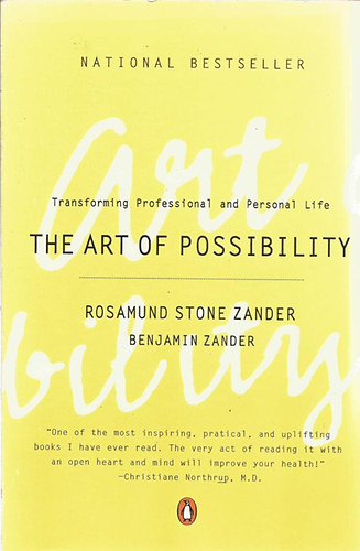 Rosamund Stone Zander - Benjamin Zander - The Art of Possibility