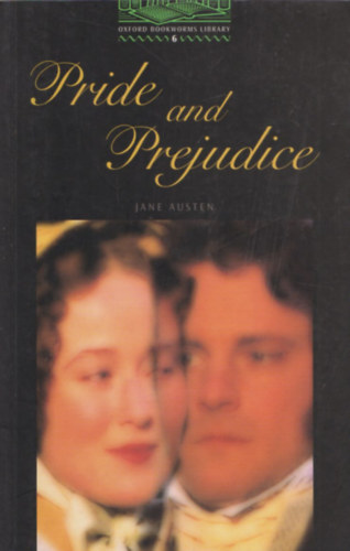 Jane Austen - Pride and Prejudice (Oxford Bookworms Library, Stage 6)