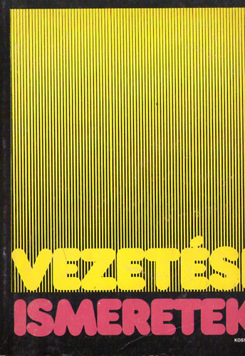 Szerk.: Simon Ferenc - Vezetési ismeretek