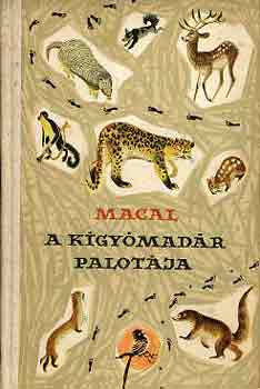 Macal - A k�gy�mad�r palot�ja