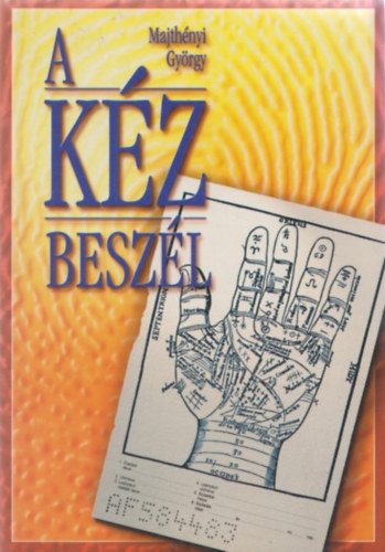 Majth�nyi Gy�rgy - A k�z besz�l