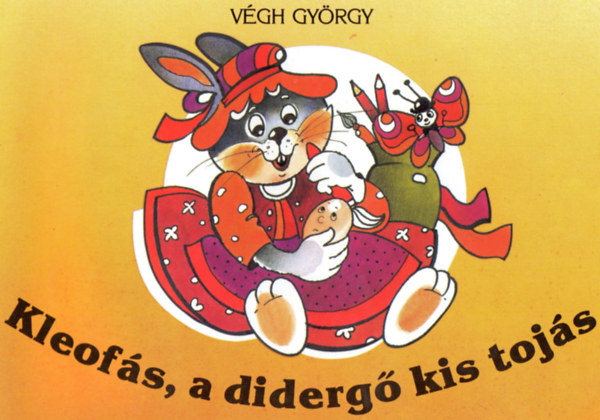 Dr. Vgh Gyrgy - Kleofs, a diderg kis tojs