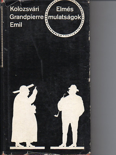 Kolozsv�ri Grandpierre Emil - Elm�s mulats�gok