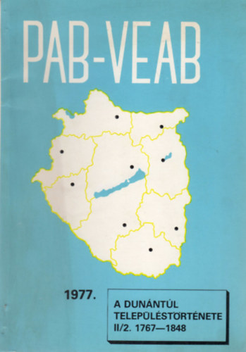 T. M�rey Kl�ra dr. (szerk.) - A Dun�nt�l telep�l�st�rt�nete II/2. 1767-1848