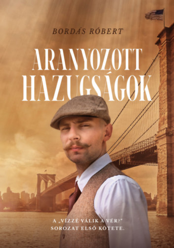Bord�s R�bert - Aranyozott hazugs�gok