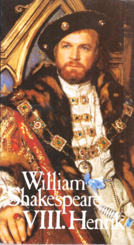 William Shakespeare - VIII. Henrik