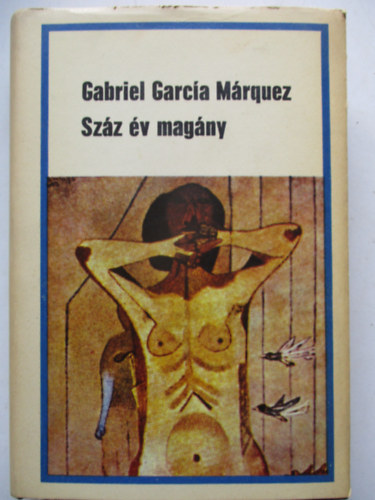 Gabriel Garc�a M�rquez - Sz�z �v mag�ny
