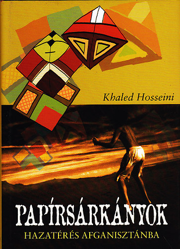Khaled Hosseini - Pap�rs�rk�nyok-Hazat�r�s Afganiszt�nba
