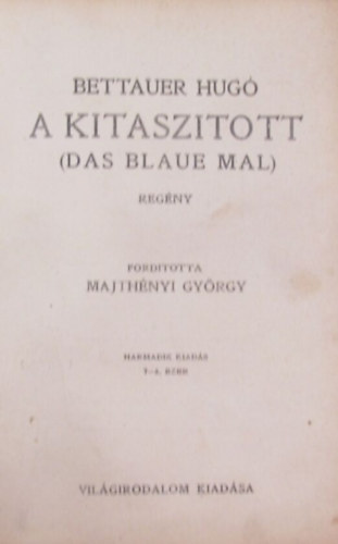Bettauer Hug� - A kitasz�tott