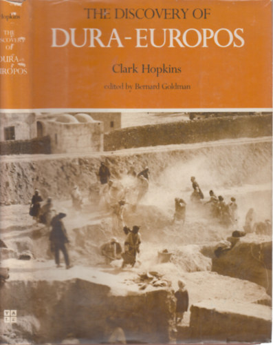 Clark Hopkins - The discovery of Dura-Europos