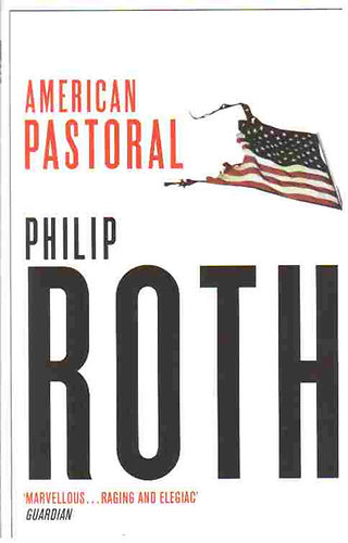 Philip Roth - American Pastoral