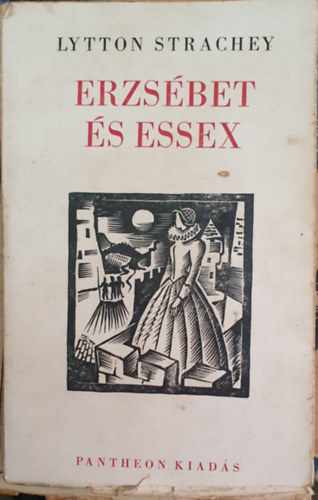 Lytton Strachey - Erzsbet s Essex