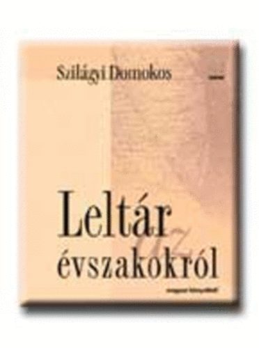 Szilgyi Domokos - Leltr az vszakokrl