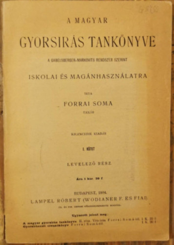 Forrai Soma - A magyar gyors�r�s tank�nyve  I. k�tet (Levelez� r�sz)