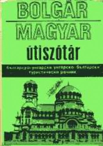 B�dey J�zsef - Bolg�r-magyar �tisz�t�r; magyar-bolg�r �tisz�t�r