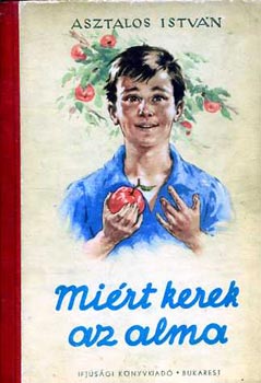 Asztalos István - Miért kerek az alma?