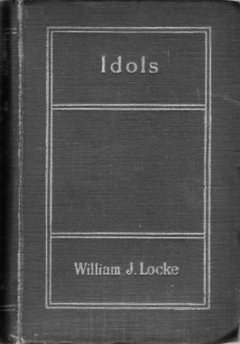 William J. Locke - Idols