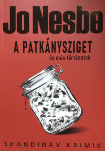 Jo Nesbo - A Patknysziget s ms trtnetek