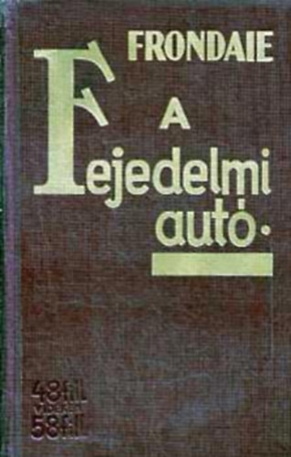 Frondaie Pierre Frondaie - A fejedelmi aut�